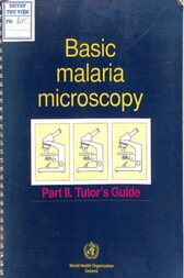 Basic malaria microscopy : Part 2Tutor`s guide